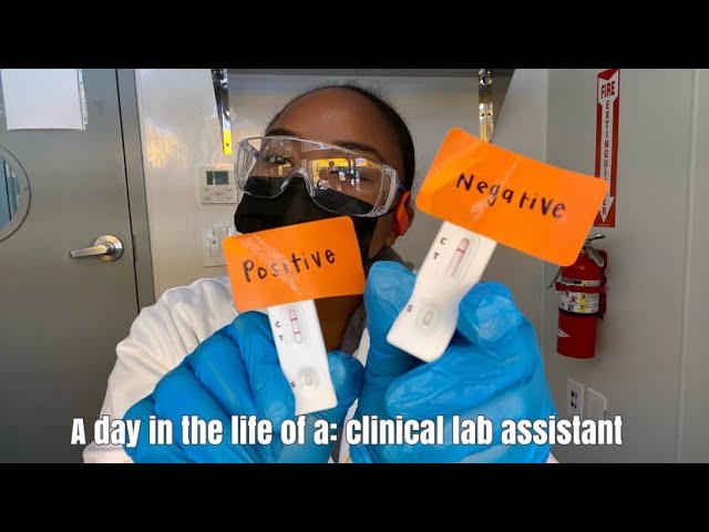 Day in the Life of a: CLINICAL LAB ASSISTANT