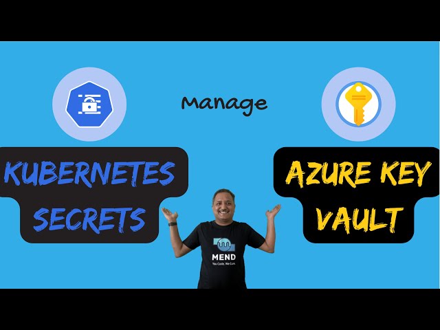 How to manage #Kubernetes secrets with #Azure Key Vault in 5 easy steps