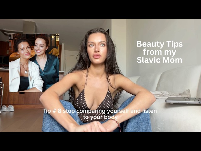Beauty Secrets From My Slavic Mom