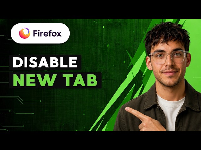 How to Disable New Tab in Firefox [2026 Full Guide]