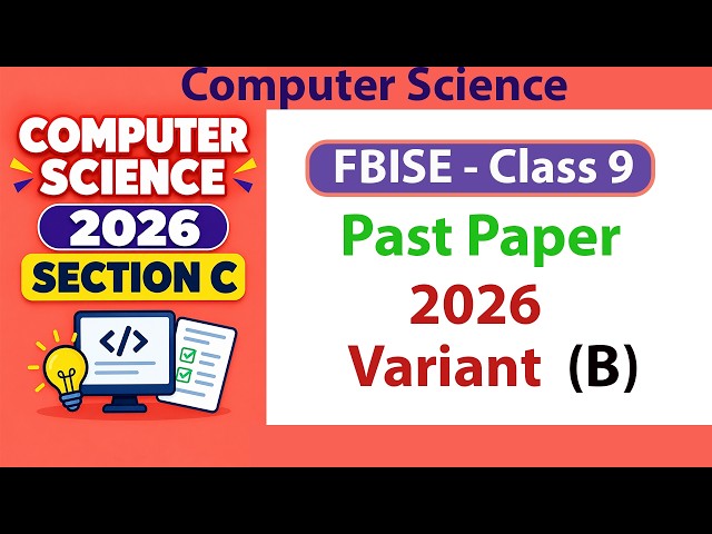 FBISE Class 9 Computer Science Past Paper 2026 | Variant B Section C Complete Solution