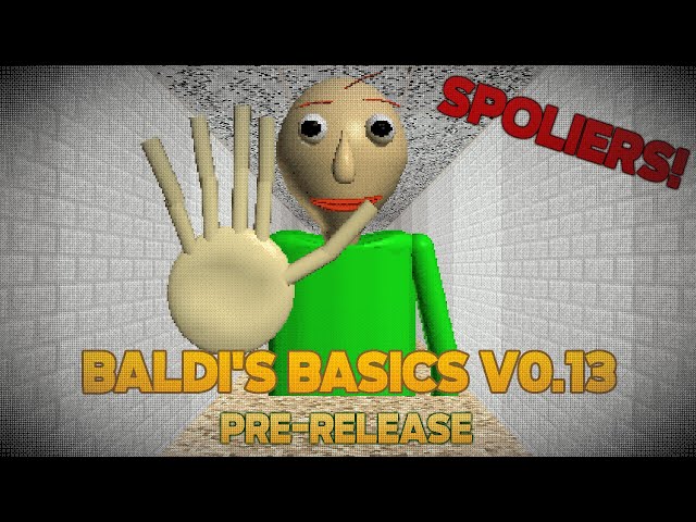 Please Stop it | Baldi's Basics Plus V0.13 Pre-Relase (SPOILERS)