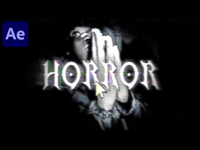 INSANE Horror Look - After Effects Tutorial