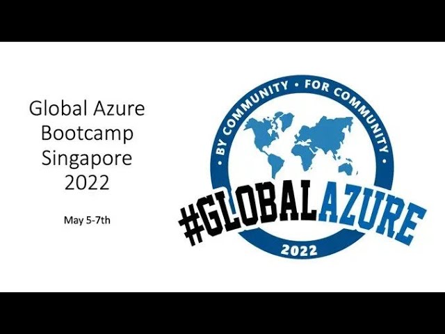 Global Azure Bootcamp 2022 Singapore - Track 01