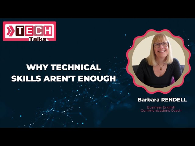 Tech Talks | Why Technical Skills Aren't Enough