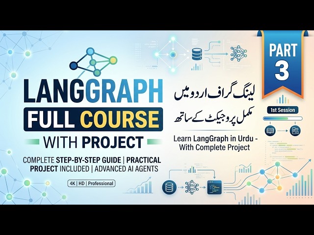 Langgraph Complete Course in Hindi/Urdu | Part 3 | Build LLM Agents with Projects