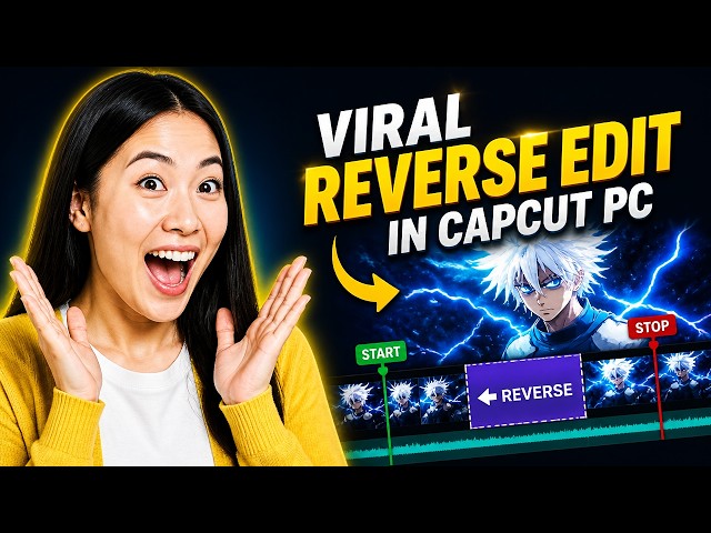 How I Create the Viral Reverse Edit in Capcut PC
