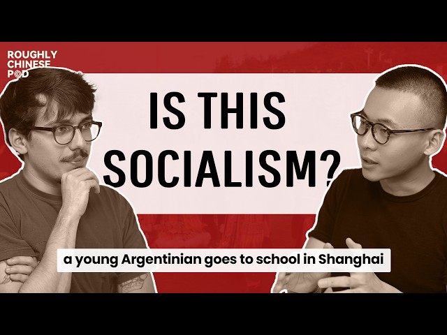 He Came to China Looking for Socialism. What Did He Find?【Roughly Chinese EP33】