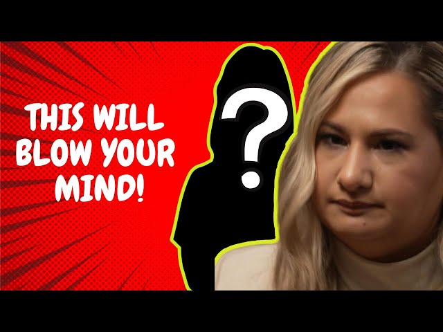 Gypsy's Disturbing Relationship With Hollywood Mystery Woman EXPOSED!