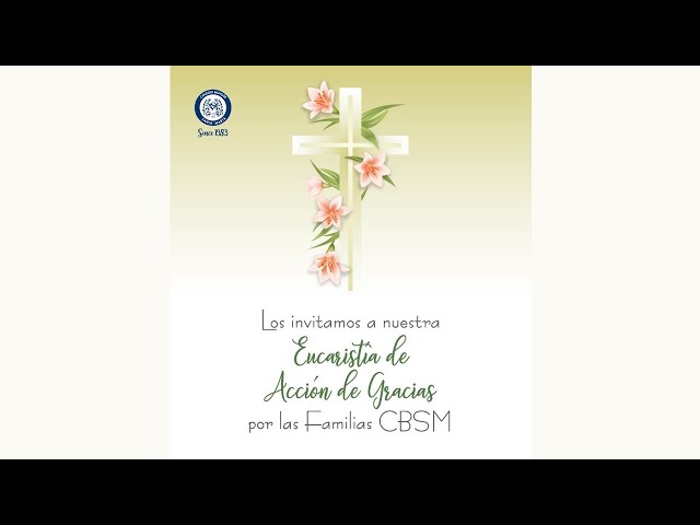 Misa de Acción de Gracias - CBSM