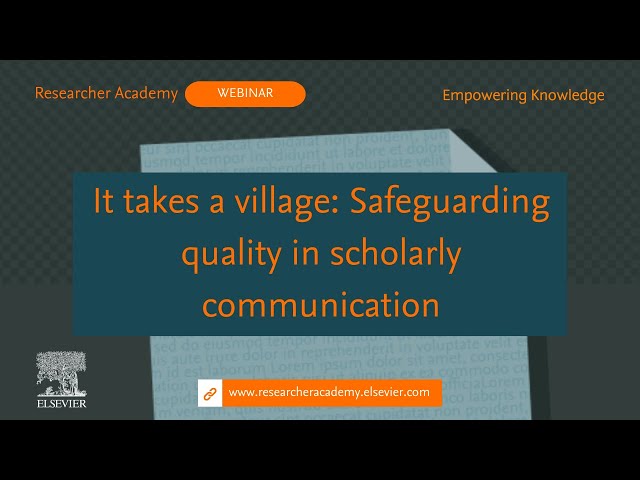 It takes a village Safeguarding quality in scholarly communication