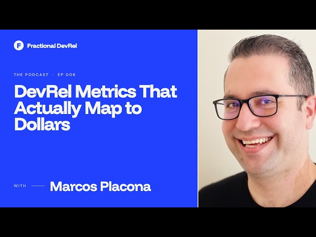 DevRel Metrics That Actually Map to Dollars — Marcos Placona