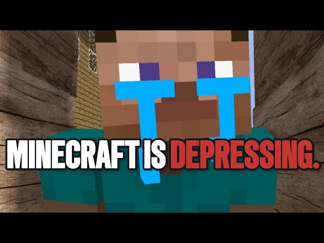 Why Minecraft Makes You Feel Empty Inside?