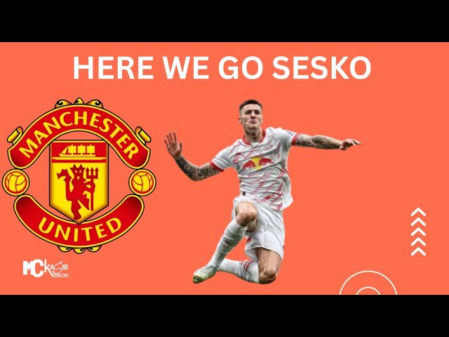 Manchester United Signs Benjamin Sesko | Sesko to Manchester United Here We go