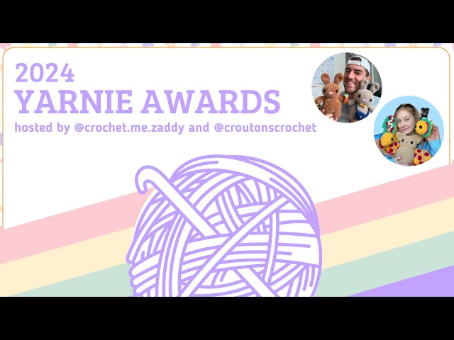 Yarnie Awards - 2024 with Crochetmezaddy and Croutonscrochet