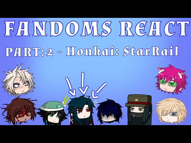 Fandoms React to Blade [Part 2: HSR] KNY, FNAF, Genshin, Yansim, DRV3, DRV1, TDLOSK