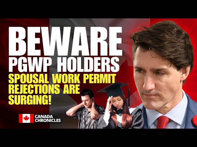 Spousal Work Permits Rejected? Why PGWP Holders Are Facing New IRCC Challenges! | Canada Immigration