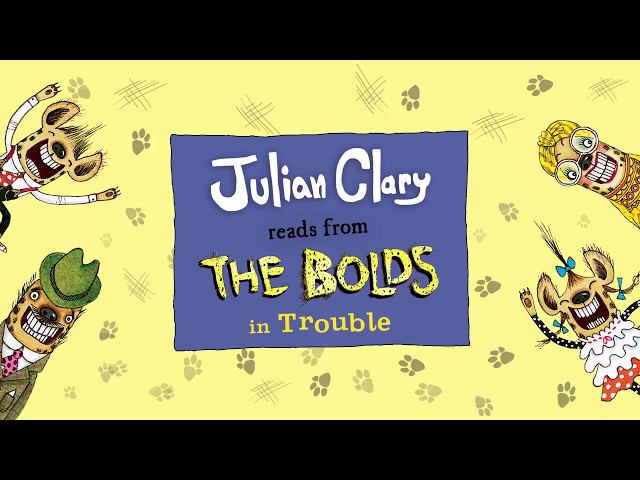Julian Clary reads The Bolds in Trouble