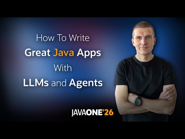How To Write Great Java Apps With LLMs and Agents