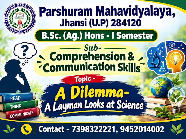 B.Sc. (Ag.) Hons - I Semester | Sub: Comprehension & Communication Skills | Topic: A Dilemma |