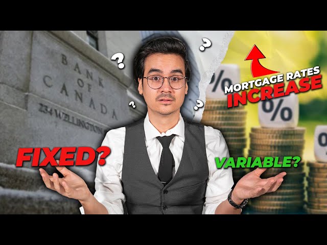 Canada Interest Rate Hike | Variable vs Fixed Mortgage | Which One Should You Choose?