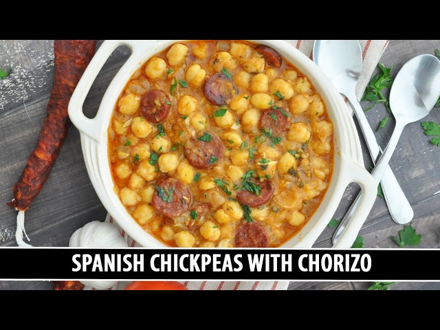 Spanish Chickpeas with Chorizo | One of Spain's Most Iconic Recipes