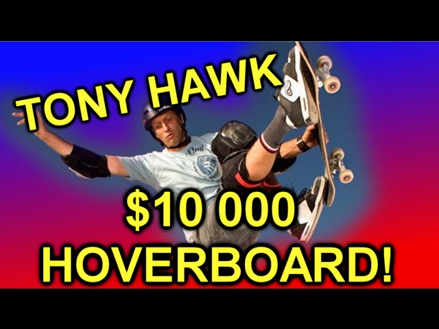 Tony Hawk and the $10 000 HOVERBOARD!