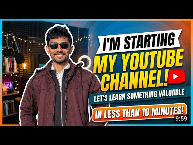 I’m Starting My YouTube Channel! | Learn Something Valuable in less than 10 Minutes