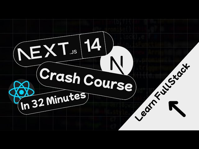 Next.js 14 Crash Course | Learn Next.js in 32 Minutes