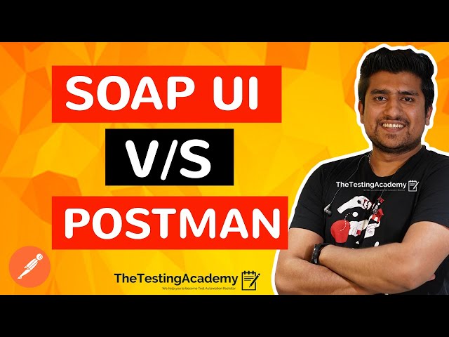 SOAPUI Vs POSTMAN :  Which Tool is Best For API Testing?
