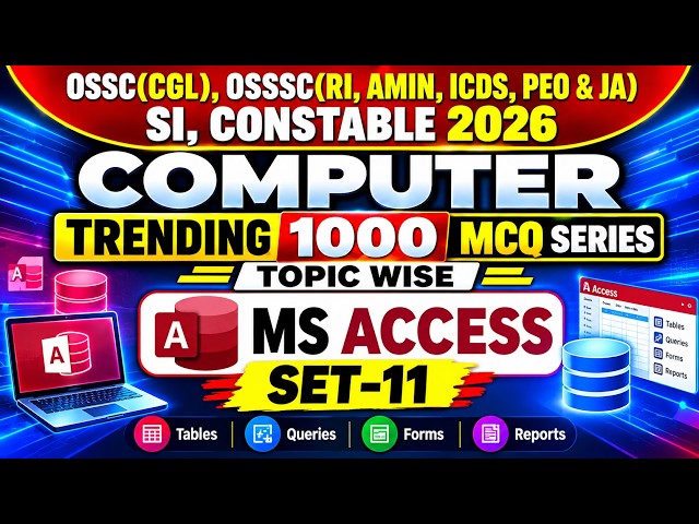 🔥 MS Access| Practice Set-11 | TRENDING 1000 MCQ | OSSC/OSSSC RI, AMIN, PEO & JA 2026