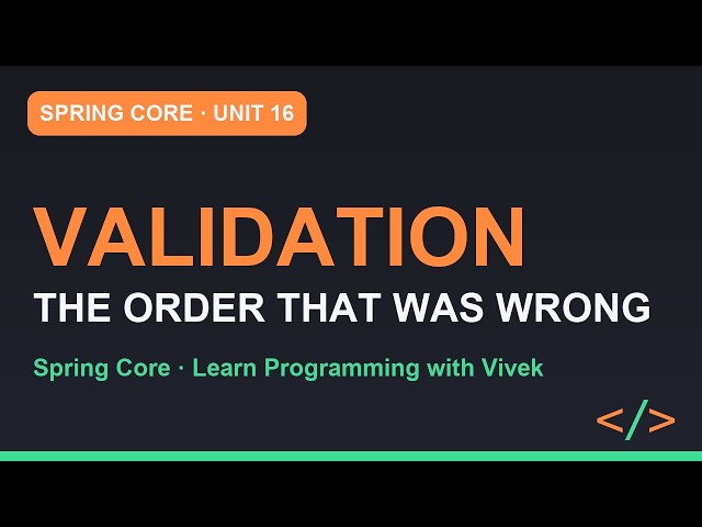 Spring Framework Core: Validation with Jakarta Bean Validation | Unit 16