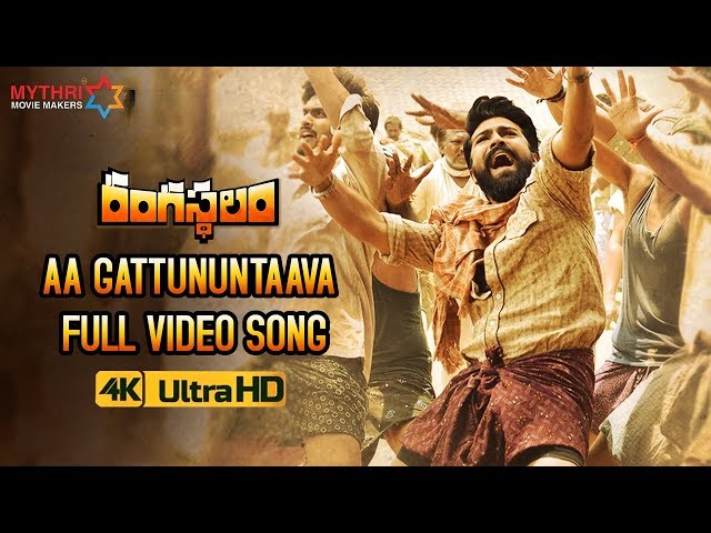 Aa Gattununtaava Full Video Song 4K | Rangasthalam Video Songs | Ram Charan | Samantha | DSP