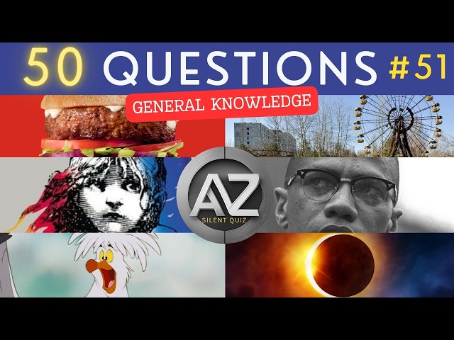 The General Knowledge Quiz #51 ¦ 50 Trivia Questions - Pub Quiz ¦ NO TALKING QUIZ