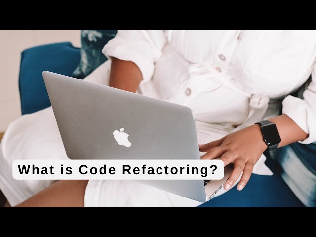 What is Code Refactoring?