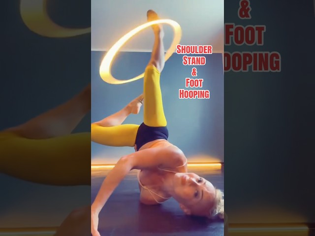 Hula Hoop Trick Encyclopaedia - SHOULDER STAND & Foot hooping #dance #trending #dancemoves