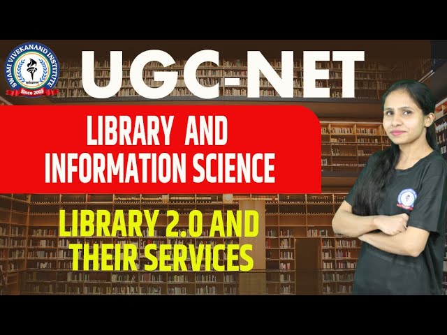 LIBRARY 2.0 AND THEIR SERVICES | LIBRARY & INFORMATION SCIENCE | UGC-NET | BY NITIKA MA'AM