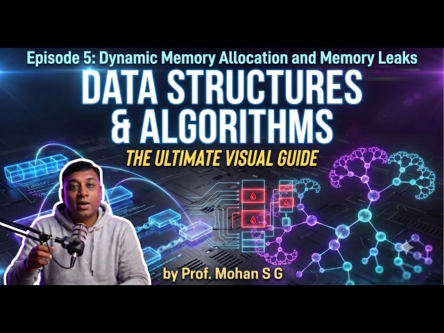 Ep 5 : Dynamic Memory Allocation and  Memory Leaks || Data Structures and Algorithms - Visual Guide