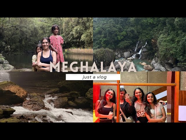 Meghalaya Vlog | @shaguncy 