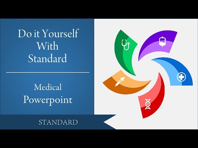 Do it Yourself With Standard Medical PowerPoint