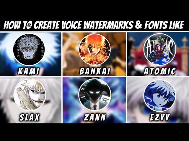 How To Create Voice Watermark & Fonts Like KAMI, BANKAI, ATOMIC, SLAX, EZYY And ZANN