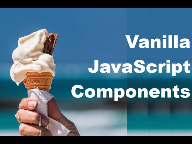 Build Components in JavaScript Without a Framework