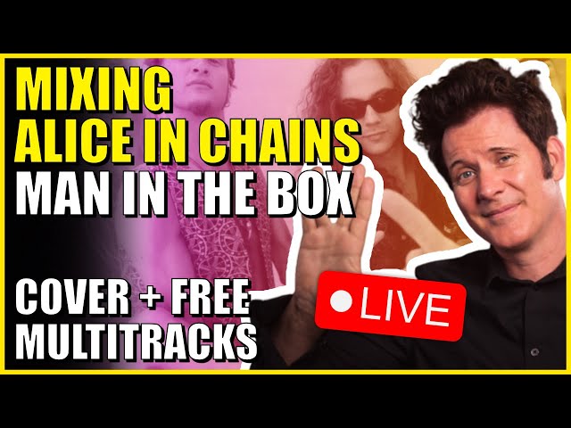 Mixing Alice In Chains - Man In The Box (cover) LIVE with Warren Huart