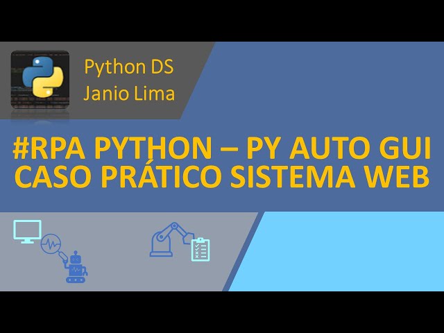 #RPA PYTHON – PY AUTO GUI CASO PRÁTICO SISTEMA WEB E FORMULÁRIOS