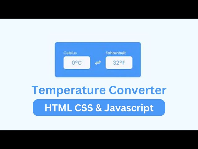 Build a Temperature Converter using HTML CSS and Javascript | Bluebace