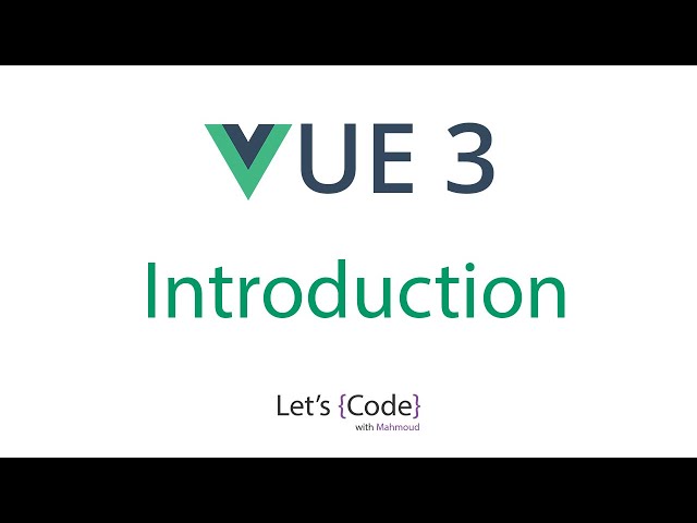 1- Vue 3 - introduction | شرح فيو 3 - مقدمة