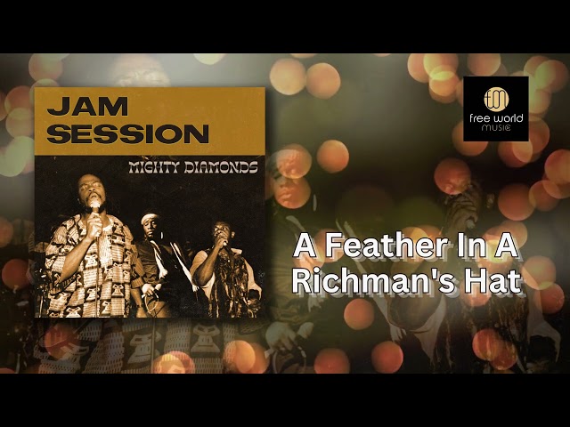 A Feather in A Richman's Hat - Mighty Diamonds