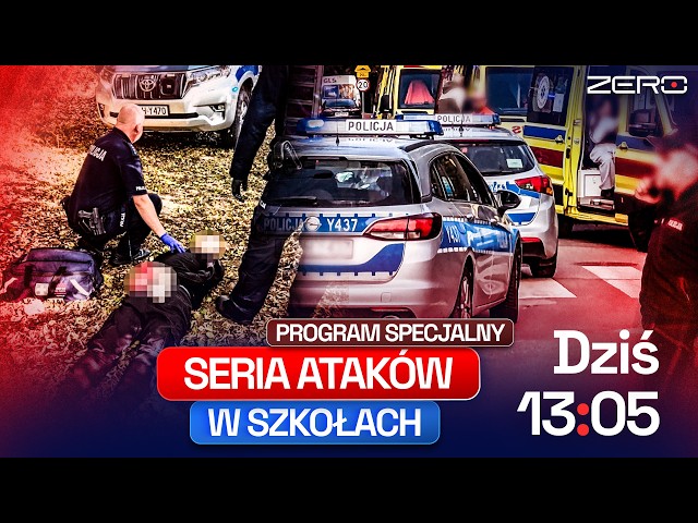SCHOOL ATTACKS: WYSZKÓW, OSTROŁĘKA, SIERPC | SPECIAL PROGRAM