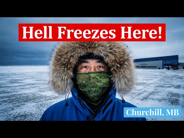 The Hudson Bay and Churchill, Manitoba: Hell Freezes Here! [Ep.10]