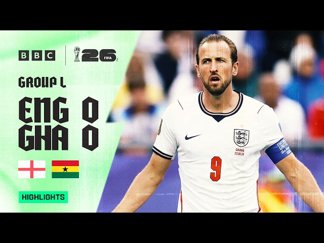 England 0-0 Ghana Highlights 🏴󠁧󠁢󠁥󠁮󠁧󠁿🇬🇭 | 2026 FIFA World Cup | Group L